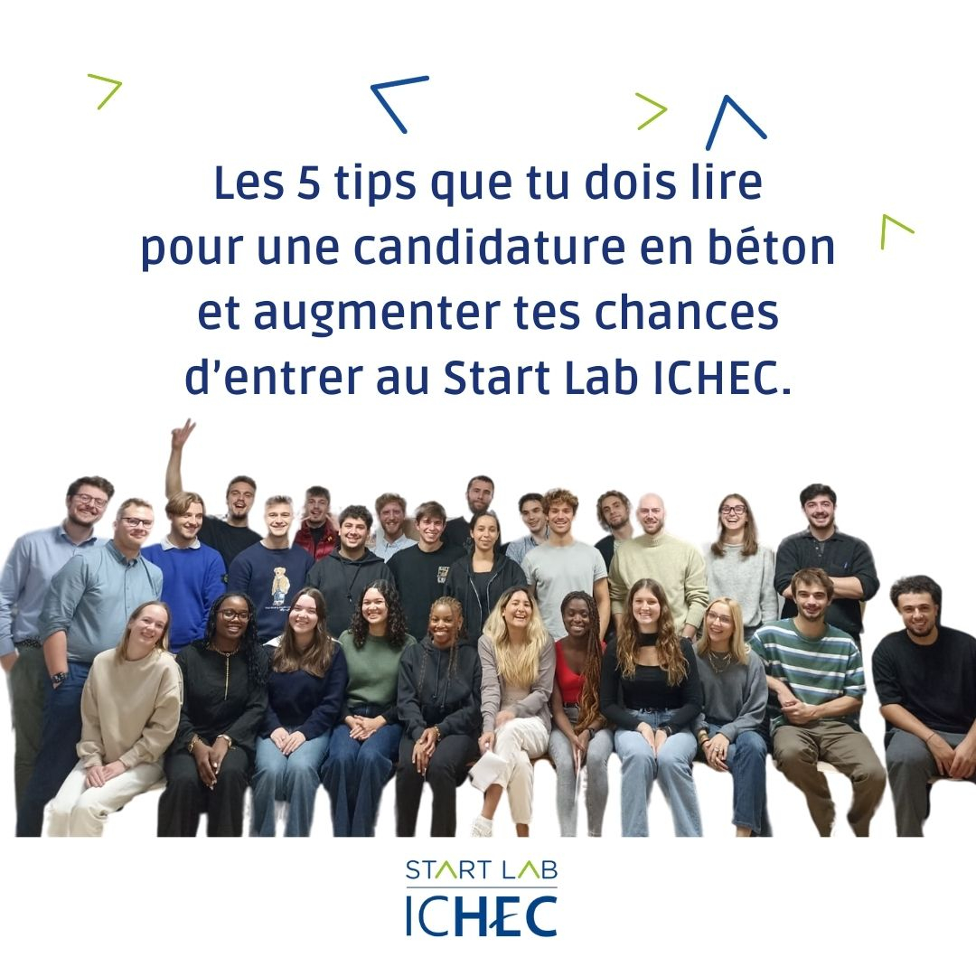 5 tips pour une candidature en béton et augmenter tes chances d'entrer au Start Lab ICHEC